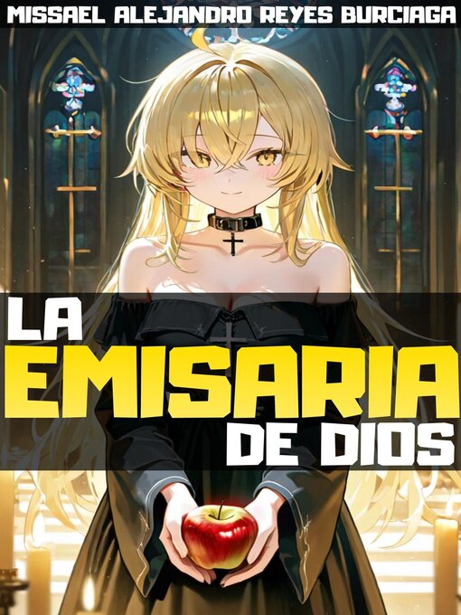 Title details for La emisaria de dios by Missael Alejandro Reyes Burciaga - Available